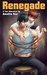 Renegade A Yaoi Short by Amelita Rae