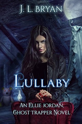 Lullaby (Ellie Jordan, Ghost Trapper #7)