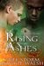 Rising From The Ashes (Eternal Flames Book 2) by Cree Storm