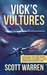 Vick's Vultures (Union Earth Privateers, #1) by Scott Warren