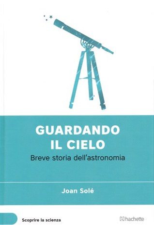 guardando-il-cielo-breve-storia-dell-astronomia