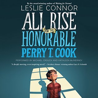 All Rise for the Honorable Perry T Cook - Leslie Connor