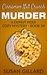 Cinnamon Nut Crunch Murder A Donut Hole Cozy Mystery - Book 14 by Susan Gillard