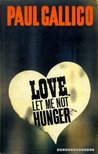Love, Let Me Not Hunger cover