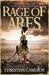 Rage of Ares by Christian Cameron Rage of Ares by Christian Cameron