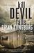 Kill Devil Falls A Novel of Suspense by Brian Klingborg