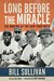 Long Before The Miracle The Making of the New York Mets by Bill Sullivan