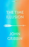 The Time Illusion (Kindle Single)