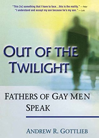 out-of-the-twilight-fathers-of-gay-men-speak