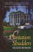Plantation Shudders (Cajun Country Mystery, #1) by Ellen Byron