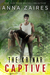 The Krinar Captive (The Krinar Chronicles, #4) by Anna Zaires