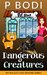 Dangerous Creatures Pet Palace Cozy Mystery Series by PBodi