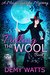 Pulling The Wool A Magic Garden Mystery (Book 1) by Demy Watts
