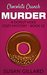 Chocolate Crunch Murder A Donut Hole Cozy Mystery - Book 15 by Susan Gillard