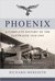 Phoenix. Volume 2 The Genesis of Air Power 1935-1937 A Complete History of the Luftwaffe 1918-1945 by Richard Meredith