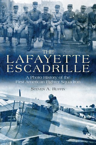 the-lafayette-escadrille-a-photo-history-of-the-first-american-fighter-squadron