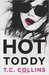 Hot Toddy by T.C. Collins