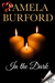In the Dark by Pamela Burford