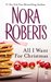 All I Want for Christmas by Nora Roberts