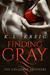 Finding Gray (The Colloway Brothers, #0.5) by K.L. Kreig