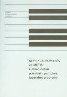 nepriklausomybs-20-metis-kultros-liai-pokyiai-ir-pamokos-tapatybs-problema