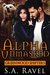 Alpha Unmasked (Greenwood Shifters, #1) by S.A. Ravel