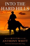 Into The Hard Hills (Hard Land To Rule Trilogy, #3)