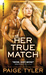 Her True Match (X-Ops, #6) by Paige Tyler