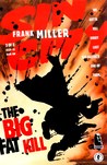 Sin City, Vol. 3: The Big Fat Kill (Sin City, #3)