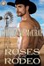 Roses and Rodeo (Rough and Ready, #5) by Cheyenne McCray