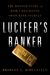 Lucifer’s Banker The Untold Story of How I Destroyed Swiss Bank Secrecy by Bradley C. Birkenfeld