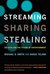 Streaming, Sharing, Stealing: Big Data and the Future of Entertainment (MIT Press)