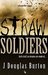 Straw Soldiers (The Sleepwar Saga, #1) by J. Douglas Burton