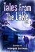 Tales from The Lake Vol.3 by Monique Snyman