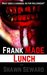 Frank Made Lunch by Shawn Seward