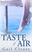 The Taste of Air by Gail Cleare