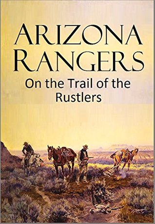 arizona-rangers-on-the-trail-of-the-rustlers-1917
