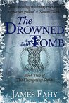 Drowned Tomb by James Fahy Drowned Tomb by James Fahy