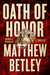 Oath of Honor (Logan West #2) by Matthew Betley