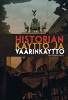 Historian käyttö ja väärinkäyttö