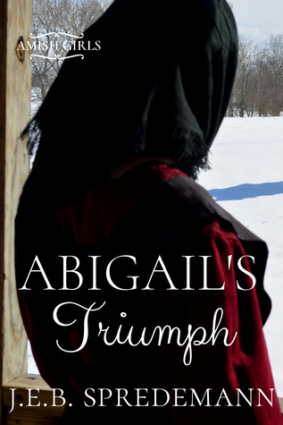 Abigails Triumph(Amish Girls 6)