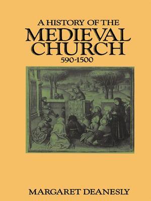 a-history-of-the-medieval-church-590-1500