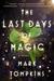 The Last Days of Magic by Mark Tompkins