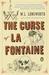 The Curse of La Fontaine (Verlaque and Bonnet, #6) by M.L. Longworth
