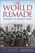 The World Remade America in World War I by G.J. Meyer