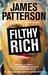 Filthy Rich by James Patterson