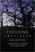 Focusing Emptiness A Mytho-Poetic Journey to the Lost Child by Michael P. Staples