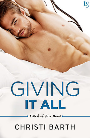 Giving It All (Naked Men, #3)