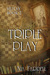 Replay Book 2 Triple Play (Replay, #2) by Nia Farrell