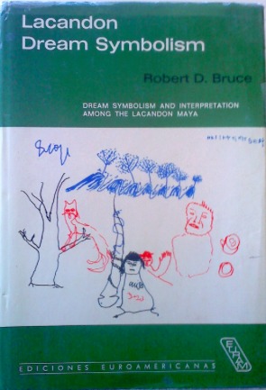 lacandon-dream-symbolism-dream-symbolism-and-interpretation-among-the-lacandon-maya